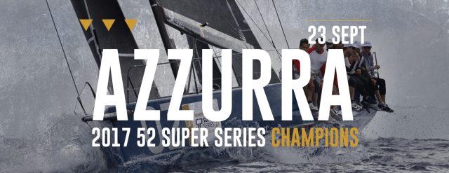 CONGRATULATIONS to Azzurra for winning the 2017 52 SUPER SERIES